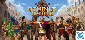 Annunciata la data d'uscita di Dominus Gladiatus Annunciata la data d'uscita di Dominus Gladiatus