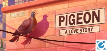 Recensione Pigeon: A Love Story per PC Recensione Pigeon: A Love Story per PC