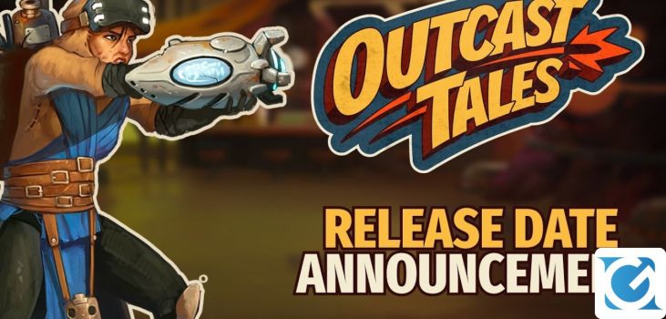 Svelata la data d'uscita di Outcast Tales